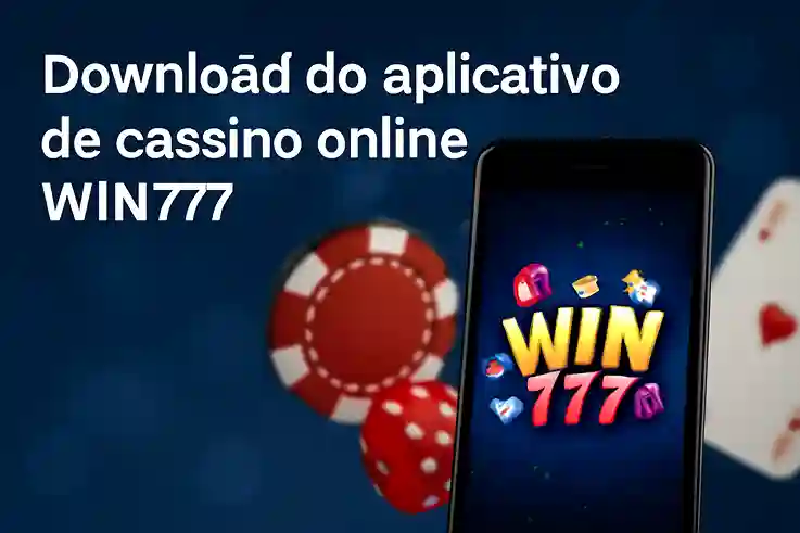 Baixar o WIN777 Cassino App